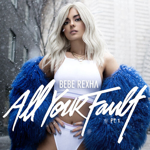 Bebe Rexha ALL YOUR FAULT: PT. 1 & 2 Limited RSD 2024 New Blue Colored Vinyl LP