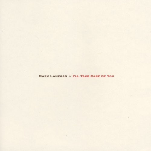 Mark Lanegan I'LL TAKE CARE OF YOU 180g GATEFOLD New Sealed Black Vinyl LP