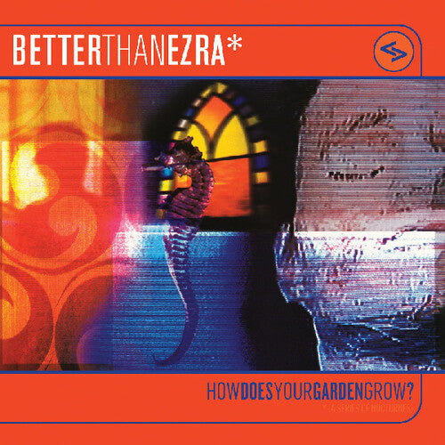 Better Than Ezra How Does Your Garden Grow? 2LP