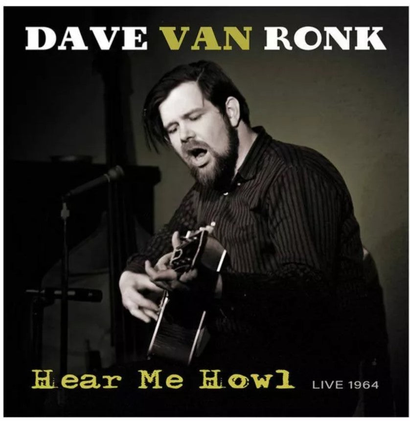 Dave Van Ronk HEAR ME HOWL - LIVE 1964 Limited BF RSD 2021 New Sealed Vinyl LP