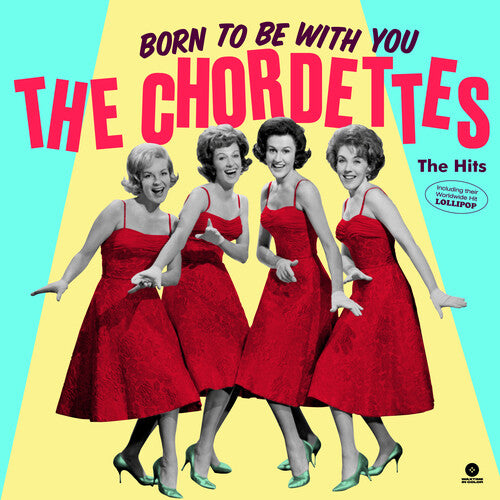 Chordettes BORN TO BE WITH YOU: HITS Best Of 20 Essential Songs COLORED VINYL LP