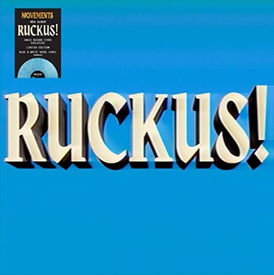 Movements RUCKUS! Limited Edition INDIE EXCL. New Blue/White Colored Vinyl LP