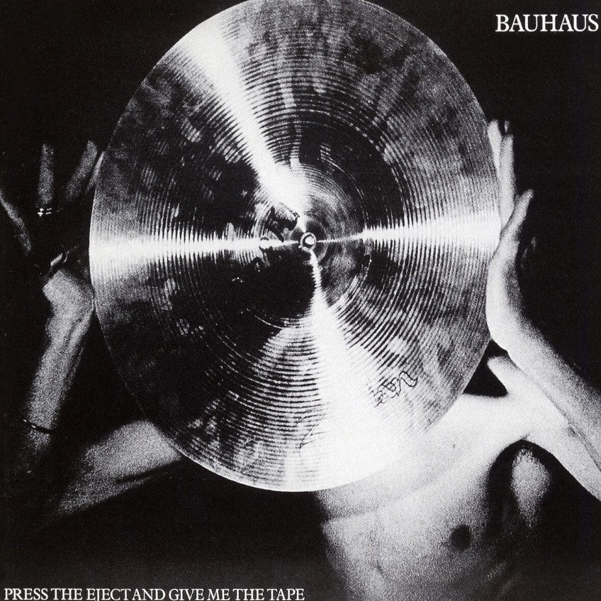 Bauhaus PRESS THE EJECT AND GIVE ME THE TAPE Remastered NEW BLACK VINYL LP