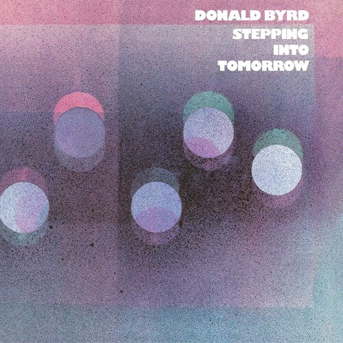 Donald Byrd STEPPING INTO TOMORROW 180g BLUE NOTE CLASSIC New Sealed Vinyl LP