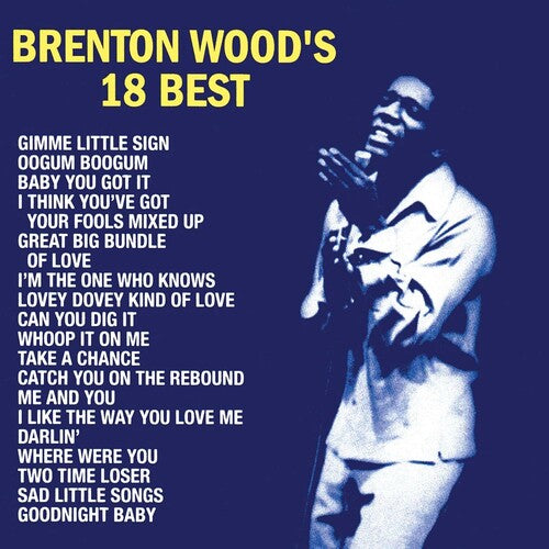 Brenton Wood BRENTON WOOD'S 18 BEST Essential Songs NEW SEALED BLACK VINYL LP
