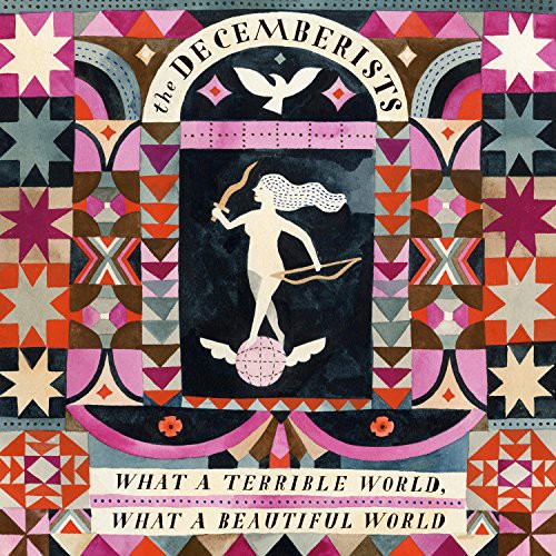 Decemberists What A Terrible World What A Beautiful World 2LP