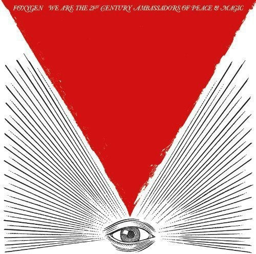 Foxygen WE ARE THE 21ST CENTURY AMBASSADORS OF PEACE & MAGIC New Black Vinyl LP