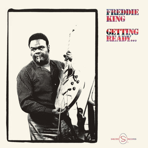 Freddie King GETTIN READY 180g LIMITED EDITION New Sealed Black Vinyl Record LP