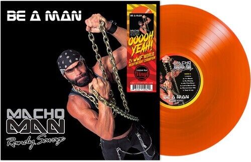 Macho Man Randy Savage BE A MAN New Limited Orange Colored Vinyl Record LP