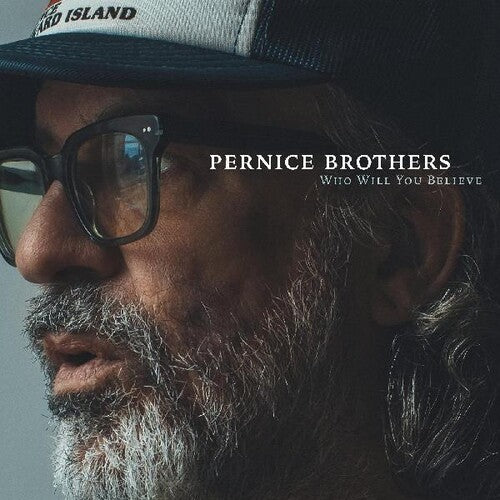 Pernice Brothers WHO WILL YOU BELIEVE New Sealed CD