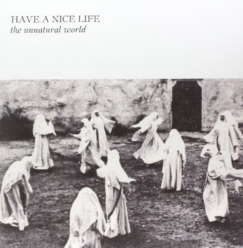 Have A Nice Life THE UNNATURAL WORLD Flenser Records NEW WHITE COLORED VINYL LP