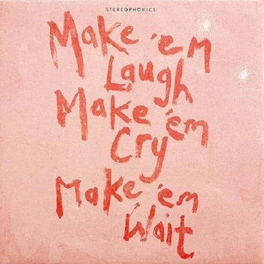 Stereophonics MAKE 'EM LAUGH, MAKE 'EM CRY, MAKE 'EM New Limited Clear Vinyl LP