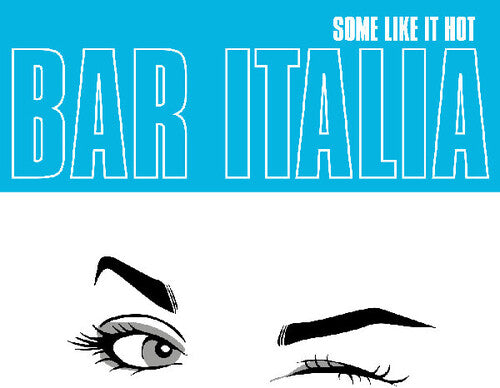 10/17/25 Bar Italia SOME LIKE IT HOT New Sealed Limited Turquoise Colored Vinyl Record LP