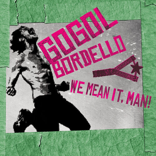 Gogol Bordello WE MEAN IT, MAN! New Sealed CD
