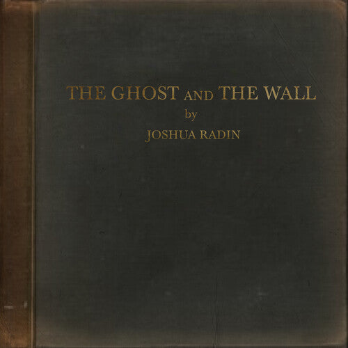 Joshua Radin THE GHOST AND THE WALL New Sealed CD