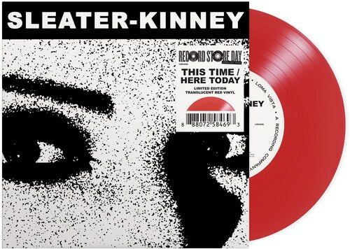 Sleater-Kinney THIS TIME / HERE TODAY New Limited Red Colored Vinyl Record 7"