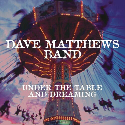 Dave Matthews Band UNDER THE TABLE & DREAMING 150g REMASTERED New Vinyl 2 LP