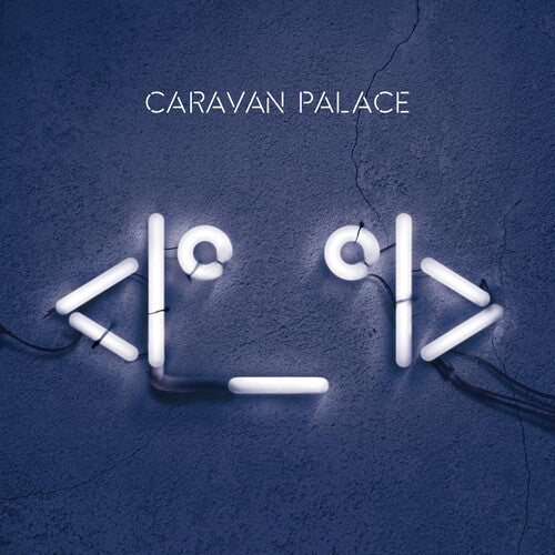 Caravan Palace <Iº_ºI> (ROBOT FACE) New Sealed CD