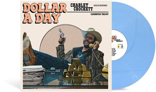Charley Crockett DOLLAR A DAY (ALTERNATE COVER)New Limited Blue Colored Vinyl LP