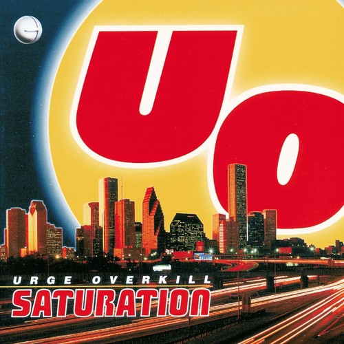 Urge Overkill SATURATION Remastered LIMITED EDITION New Sealed Clear Vinyl LP
