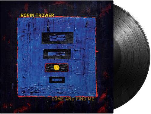 Robin Trower COME AND FIND ME 140g New Sealed Black Vinyl Record LP