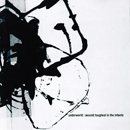 Underworld SECOND TOUGHEST IN THE INFANTS Remastered NEW SEALED CD
