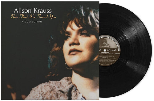 Alison Krauss NOW THAT I'VE FOUND YOU: A COLLECTION New Sealed Black Vinyl LP