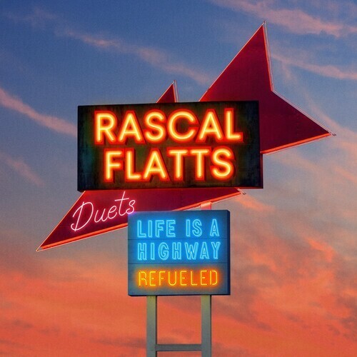 Rascal Flatts/Various Artists LIFE IS A HIGHWAY: REFUELED DUETS New Vinyl LP