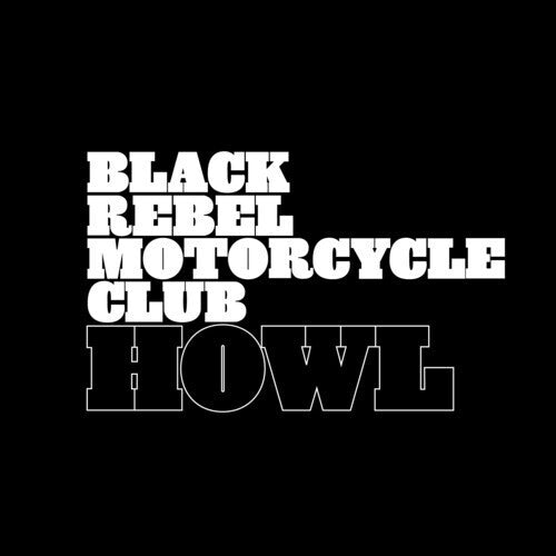 Black Rebel Motorcycle Club HOWL (20TH ANNIVERSARY) Remastered NEW VINYL 2 LP