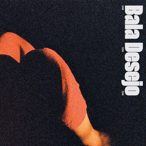 Bala Desejo SIM SIM SIM New Sealed CD