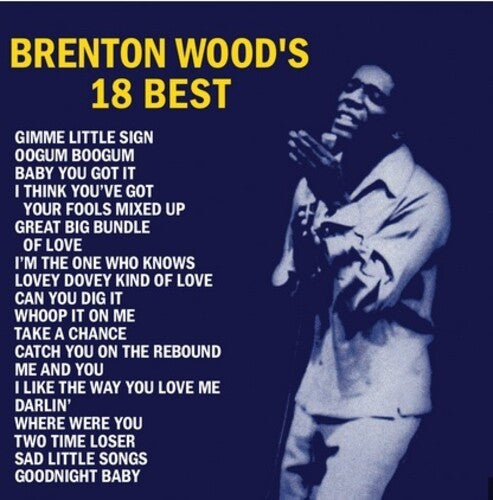 Brenton Wood BRENTON WOOD'S 18 BEST Essential Collection NEW SEALED CD