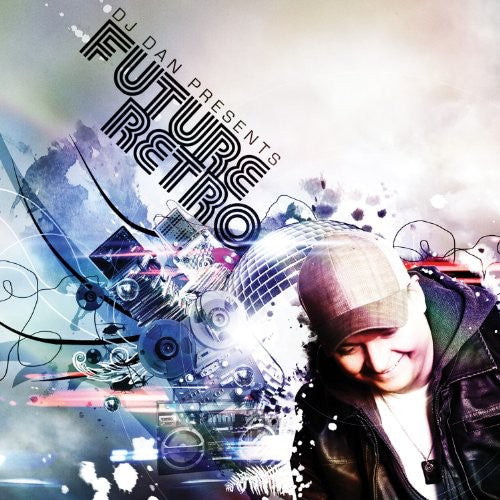 Dj Dan DJ DAN PRESENTS FUTURE RETRO New Sealed CD