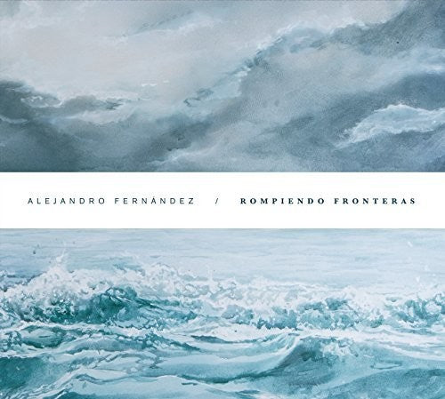 Alejandro Fernandez ROMPIENDO FRONTERAS New Sealed CD