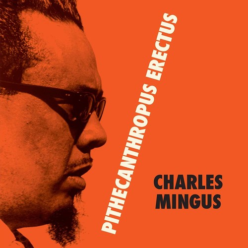 Charles Mingus PITHECANTROPUS ERECTUS 180g WAXTIME RECORDS New Colored Vinyl LP