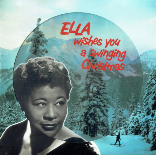 Ella Fitzgerald WISHES YOU A SWINGING CHRISTMAS Holiday VINYL PICTURE DISC LP