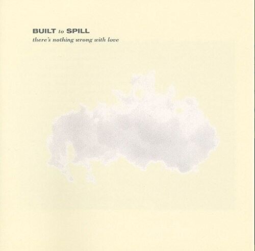 Built To Spill THERE'S NOTHING WRONG WITH LOVE New Sealed Black Vinyl Record LP